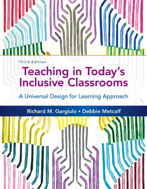 Teaching in Today's Inclusive Classrooms