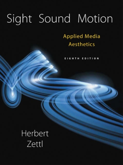 Book cover of: Sight, Sound, Motion. By: Herbert Zettl