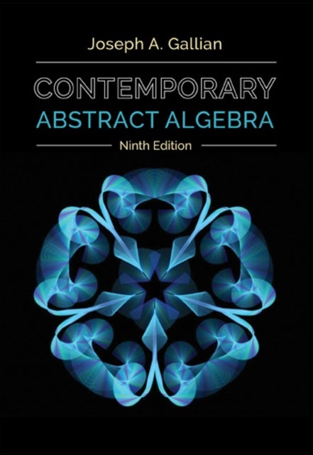 Book cover of: Contemporary Abstract Algebra. By: Joseph Gallian