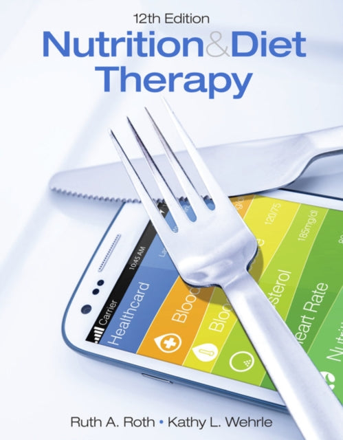 Book cover of: Nutrition & Diet Therapy. By: Ruth Roth