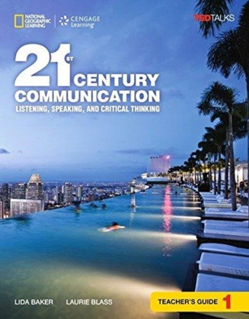 Book cover of: 21st Century Communication 1: Listening, Speaking and Critical Thinking: Teacher's Guide. By: Blass Baker