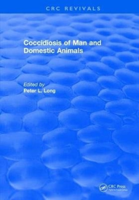 Book cover of: Coccidiosis of Man and Domestic Animals. By: Peter L. Long
