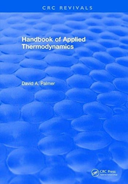 Book cover of: CRC Handbook of Applied Thermodynamics. By: Palmer, David A.