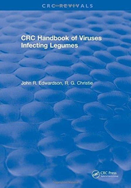Book cover of: CRC Handbook of Viruses Infecting Legumes. By: John R. Edwardson
