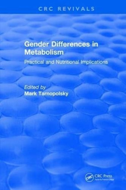 Book cover of: Gender Differences in Metabolism. By: Mark Tarnopolsky