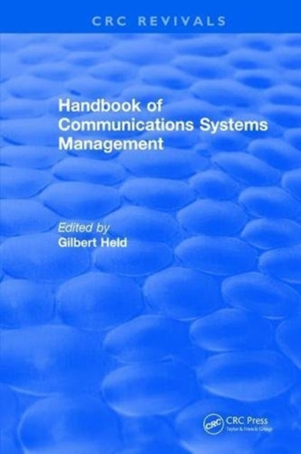 Book cover of: Handbook of Communications Systems Management. By: Gilbert Held
