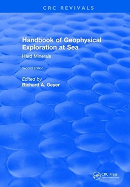 Book cover of: Handbook of Geophysical Exploration at Sea. By: Richard A. Geyer