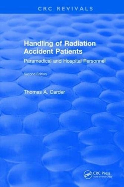 Book cover of: Handling of Radiation Accident Patients. By: Thomas A. Carder