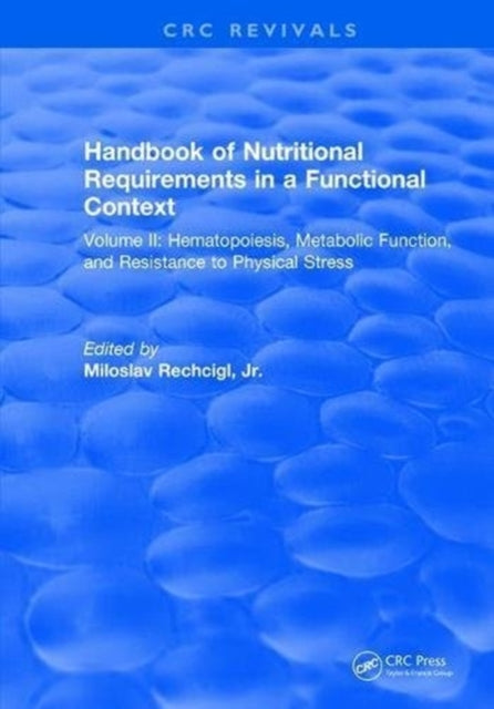 Book cover of: Handbook of Nutritional Requirements in a Functional Context. By: Miloslav Rechcigl