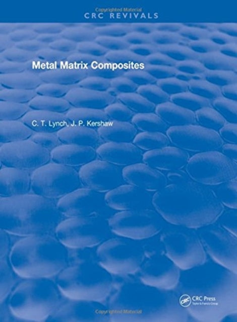 Book cover of: Metal Matrix Composites. By: C. T. Lynch