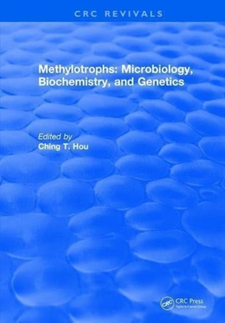 Book cover of: Methylotrophs : Microbiology. Biochemistry and Genetics. By: Hou