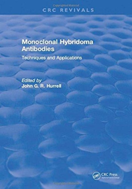 Book cover of: Monoclonal Hybridoma Antibodies. By: John G. R. Hurrell