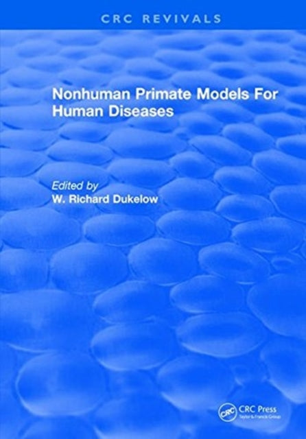 Book cover of: Nonhuman Primate Models For Human Diseases. By: W. Richard Dukelow