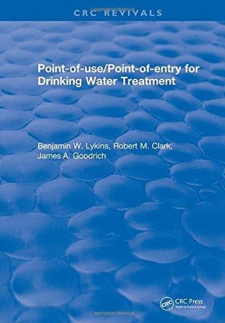 Book cover of: Point-of-Use/Point-of-Entry for Drinking Water Treatment. By: Benjamin W. Lykins