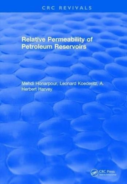 Book cover of: Relative Permeability Of Petroleum Reservoirs. By: M. M. Honarpour
