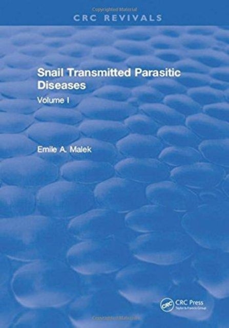 Book cover of: Snail Transmitted Parasitic Diseases. By: Emile A. Malek