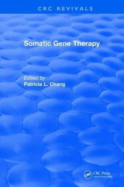 Book cover of: Somatic Gene Therapy. By: P. L. Chang