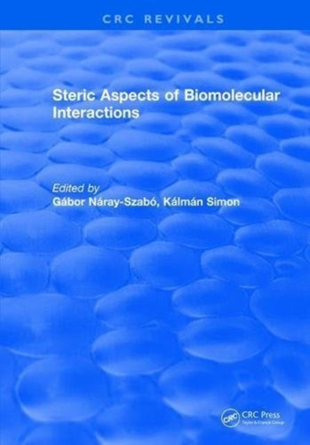 Book cover of: Steric Aspects Of Biomolecular Interactions. By: G. Naray- Naray-Szabo