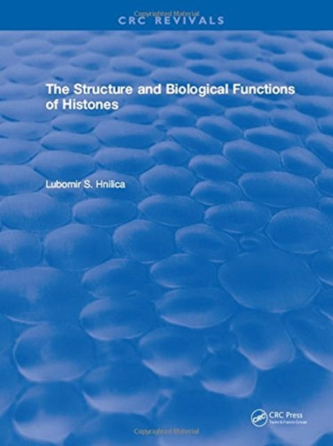 Book cover of: Structure and Biological Functions of Histones. By: L. S. Hnilica
