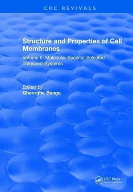 Book cover of: Structure and Properties of Cell Membrane Structure and Properties of Cell Membranes. By: Benga