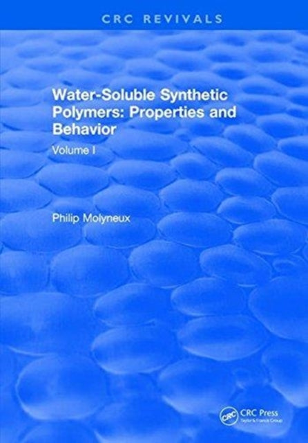 Book cover of: Water-Soluble Synthetic Polymers. By: Philip Molyneux