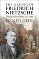 Book cover of: Making of Friedrich Nietzsche. By: Daniel Blue