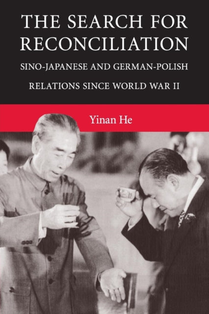 Book cover of: Search for Reconciliation. By: Yinan He