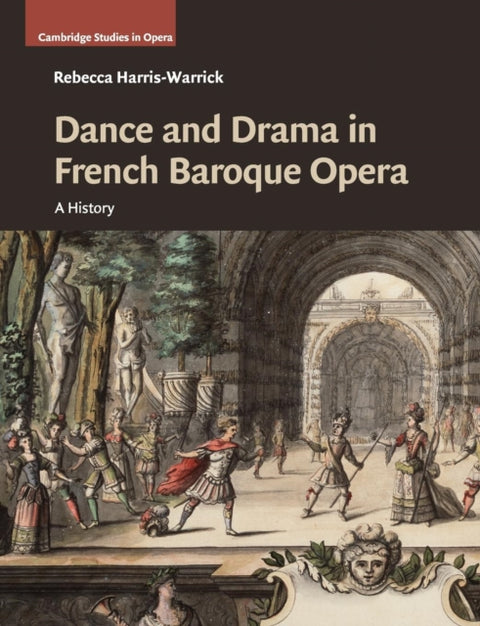 Dance and Drama in French Baroque Opera