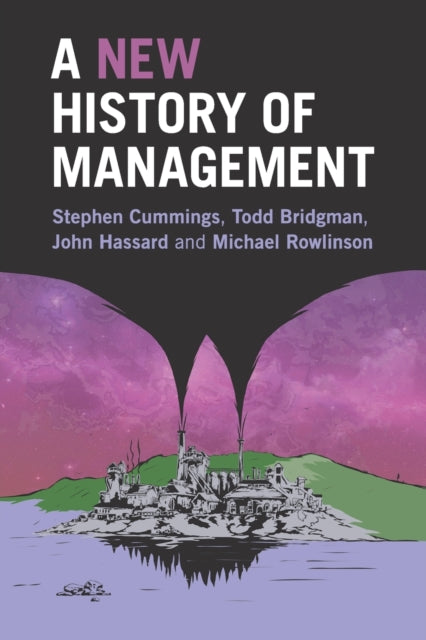 Book cover of: New History of Management. By: Stephen Cummings