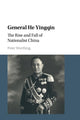 Book cover of: General He Yingqin. By: Peter Worthing