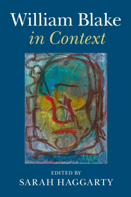 Book cover of: William Blake in Context. By: Sarah Haggarty