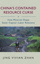 Book cover of: China's Contained Resource Curse. By: Vivian Jing Zhan