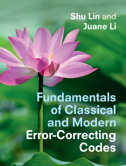 Book cover of: Fundamentals of Classical and Modern Error-Correcting Codes. By: Shu Lin