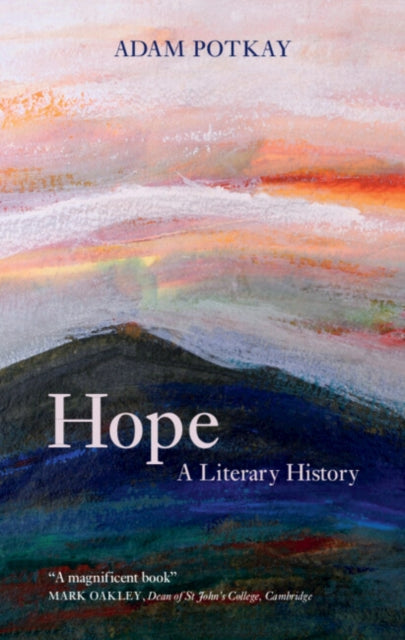 Book cover of: Hope: A Literary History. By: Adam Potkay