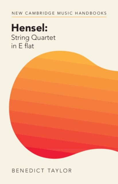 Book cover of: Hensel: String Quartet in E flat. By: Benedict Taylor