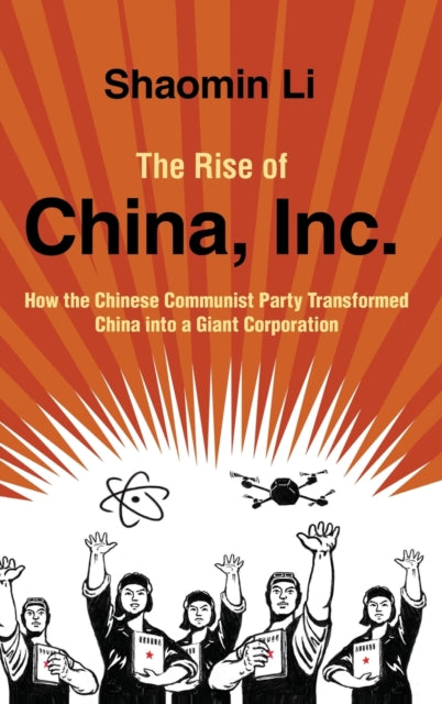 Book cover of: Rise of China, Inc.. By: Shaomin Li