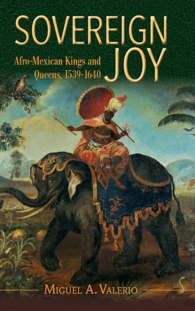 Book cover of: Sovereign Joy. By: Miguel Valerio