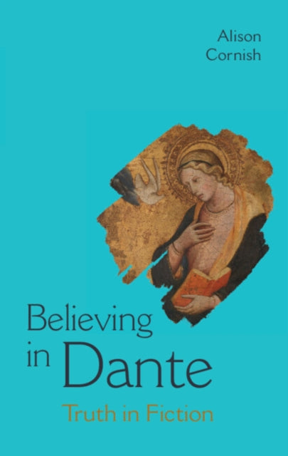 Book cover of: Believing in Dante. By: Alison Cornish