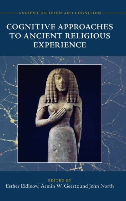 Book cover of: Cognitive Approaches to Ancient Religious Experience. By: Esther Eidinow