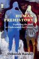 Book cover of: Human Prehistory. By: Deborah Barsky