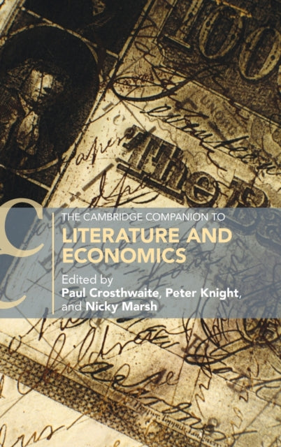 Book cover of: Cambridge Companion to Literature and Economics. By: Paul Crosthwaite