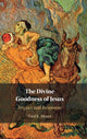 Book cover of: Divine Goodness of Jesus. By: Paul Moser