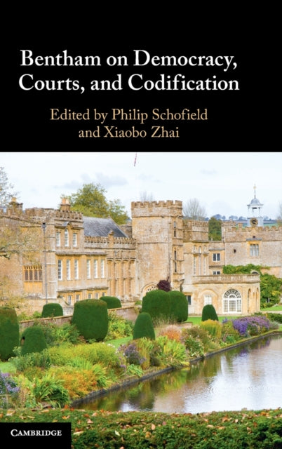 Book cover of: Bentham on Democracy, Courts, and Codification. By: Philip Schofield