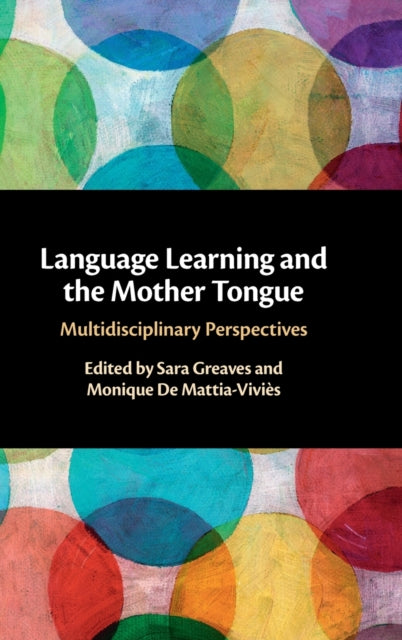 Book cover of: Language Learning and the Mother Tongue. By: Sara Greaves