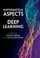 Book cover of: Mathematical Aspects of Deep Learning. By: Philipp Grohs