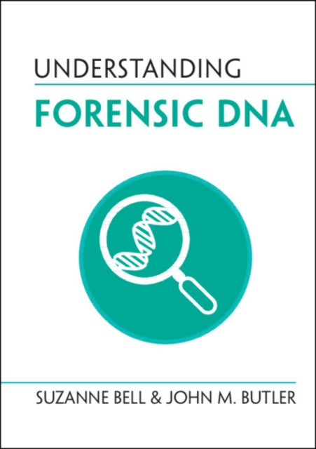 Book cover of: Understanding Forensic DNA. By: Suzanne Bell
