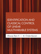 Book cover of: Identification and Classical Control of Linear Multivariable Systems. By: V. Dhanya Ram