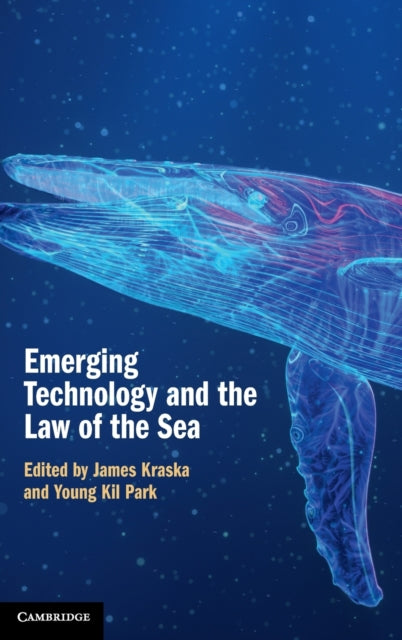 Book cover of: Emerging Technology and the Law of the Sea. By: James Kraska