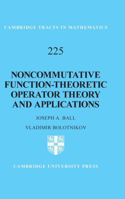 Book cover of: Noncommutative Function-Theoretic Operator Theory and Applications. By: Joseph A. Ball