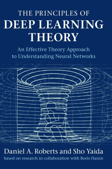 Book cover of: Principles of Deep Learning Theory. By: Daniel A. Roberts